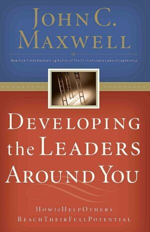 Developing the Leaders Around You